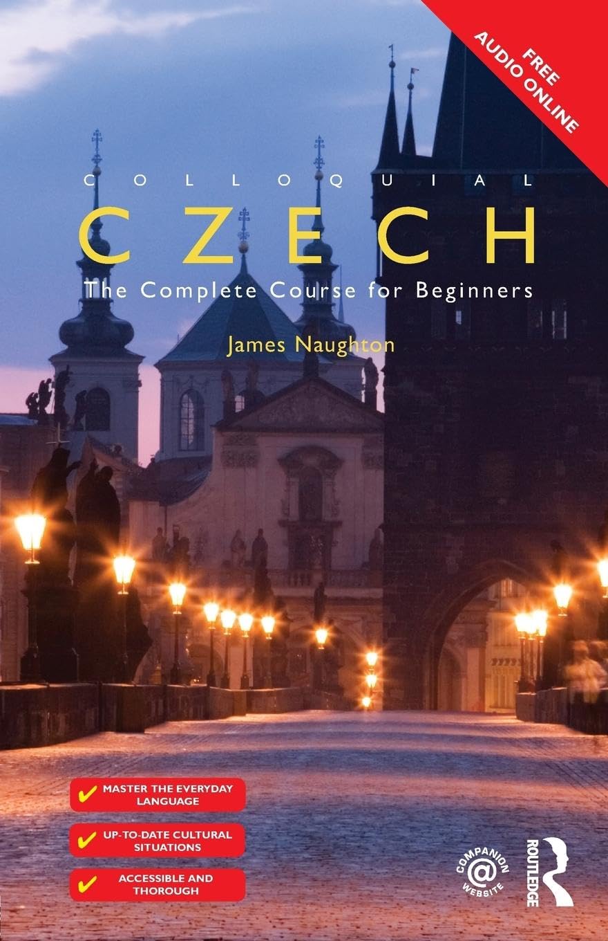 Colloquial Czech: The Complete Course for Beginners (Colloquial Series (Book Only)) 3rd Edition