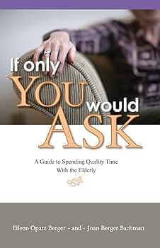 If Only You Would Ask: A Guide to Spending Quality Time with