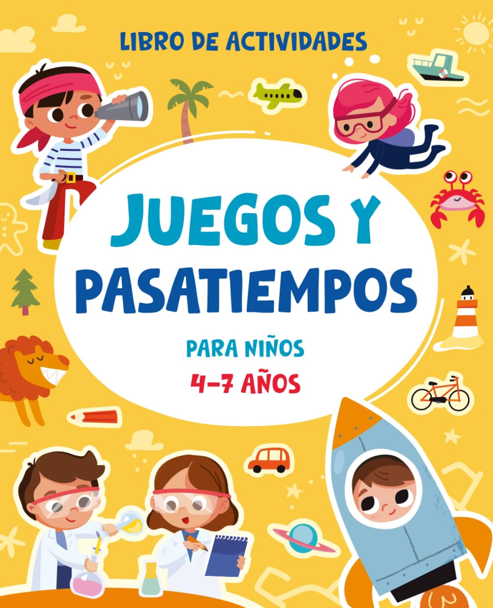 Juegos y pasatiempos para niños 4-7 años Libro de actividades: Rompecabezas, puzles, laberintos, crucigramas, une los puntos y mucho más!