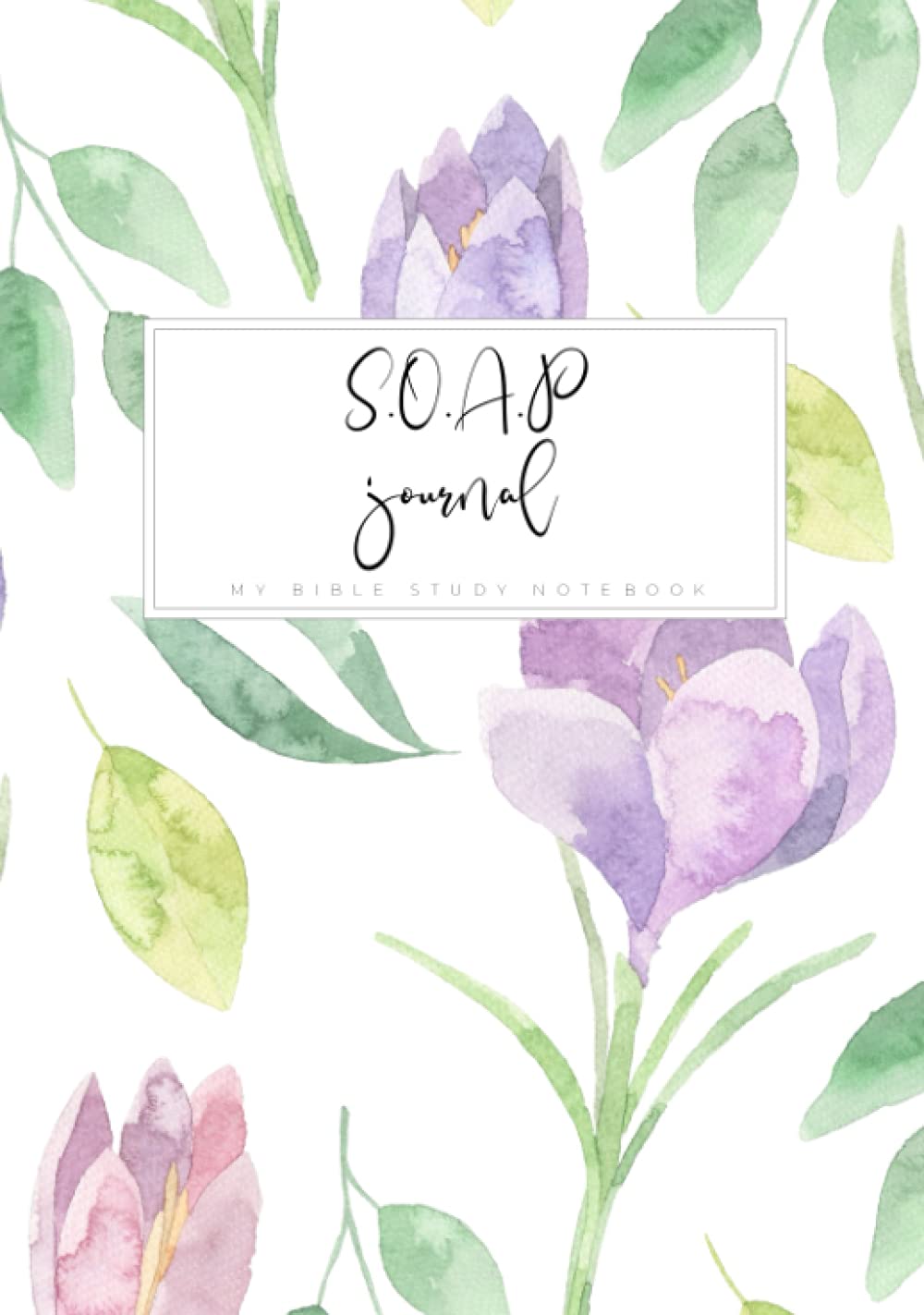 S.O.A.P journal - My Bible study notebook: Floral Bible study journal for women to write in - 100 days - 7x10 - 104 pages
