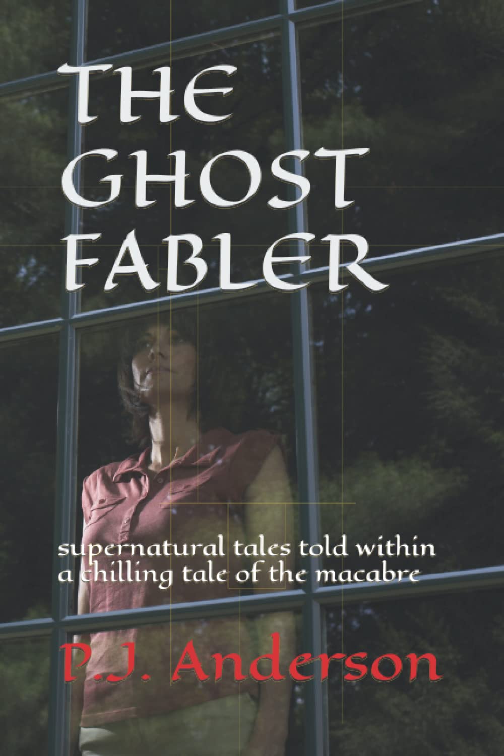 The Ghost Fabler: supernatural tales told within a chilling tale of the macabre