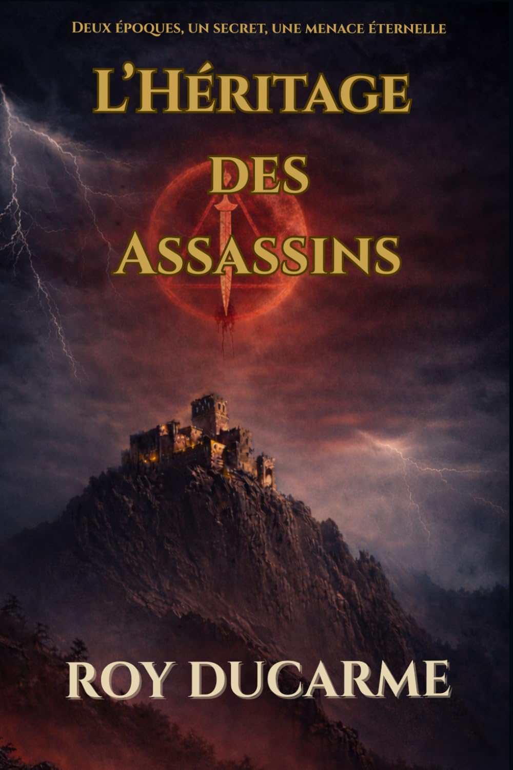 L'héritage des Assasins: Thriller ésotérique entre Templiers, Assassins d’Alamut et conspiration médiévale