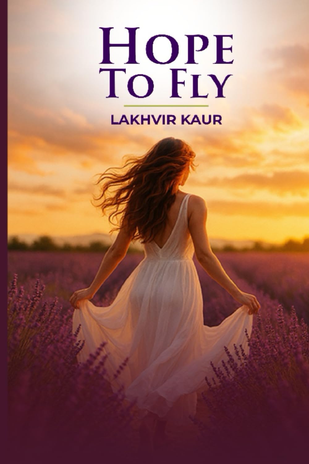 Hope To Fly: Finding Strength, Faith, and Freedom After a Life of Sacrifice