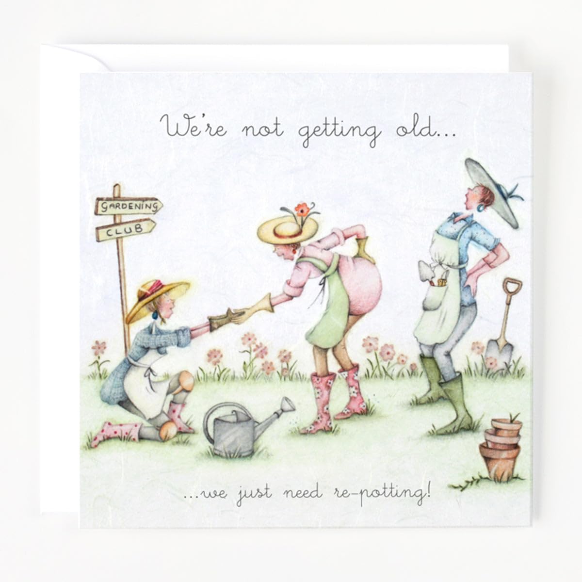 Berni Parker Gardening Card - We're not getting old...we just need re-potting