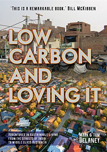Low-Carbon and Loving It: Adventures in sustainable living - from