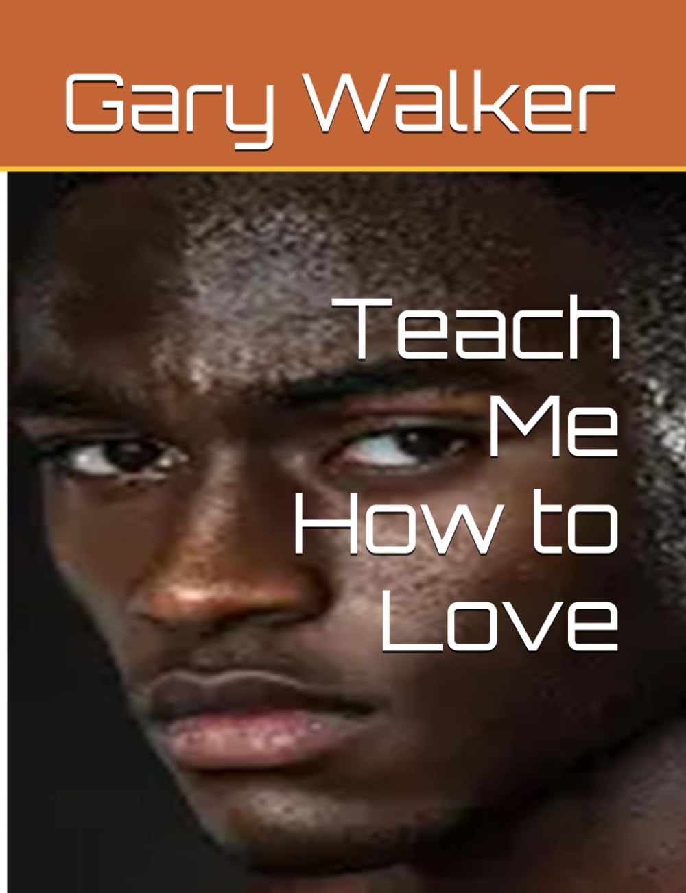 Teach Me How to Love