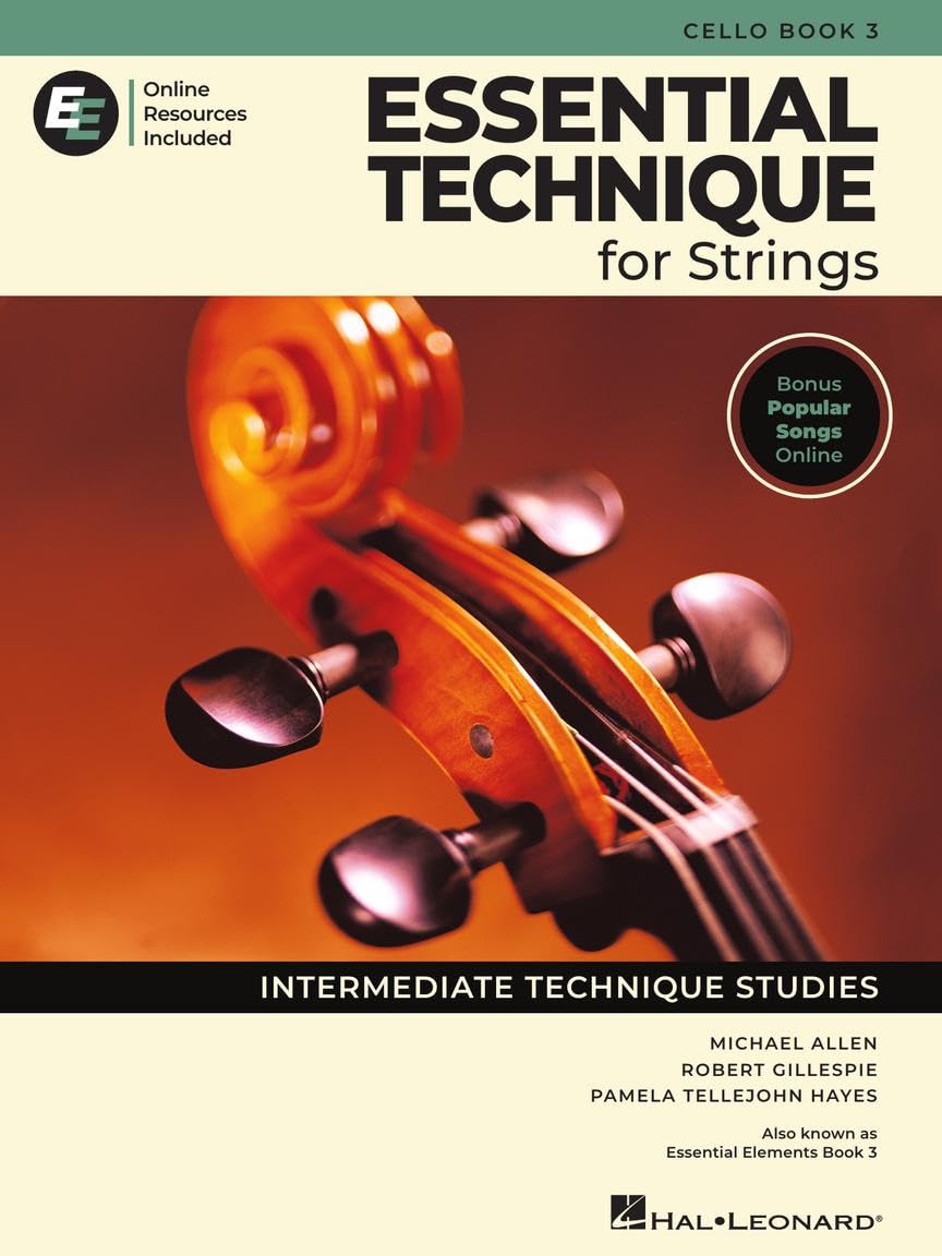 Essential Technique for Strings – Cello Book 3 with EEi Online Resources | Cello Method Songbook and Sheet Music with 150+ Video Lessons and Updated Repertoire | Intermediate Technique Studies