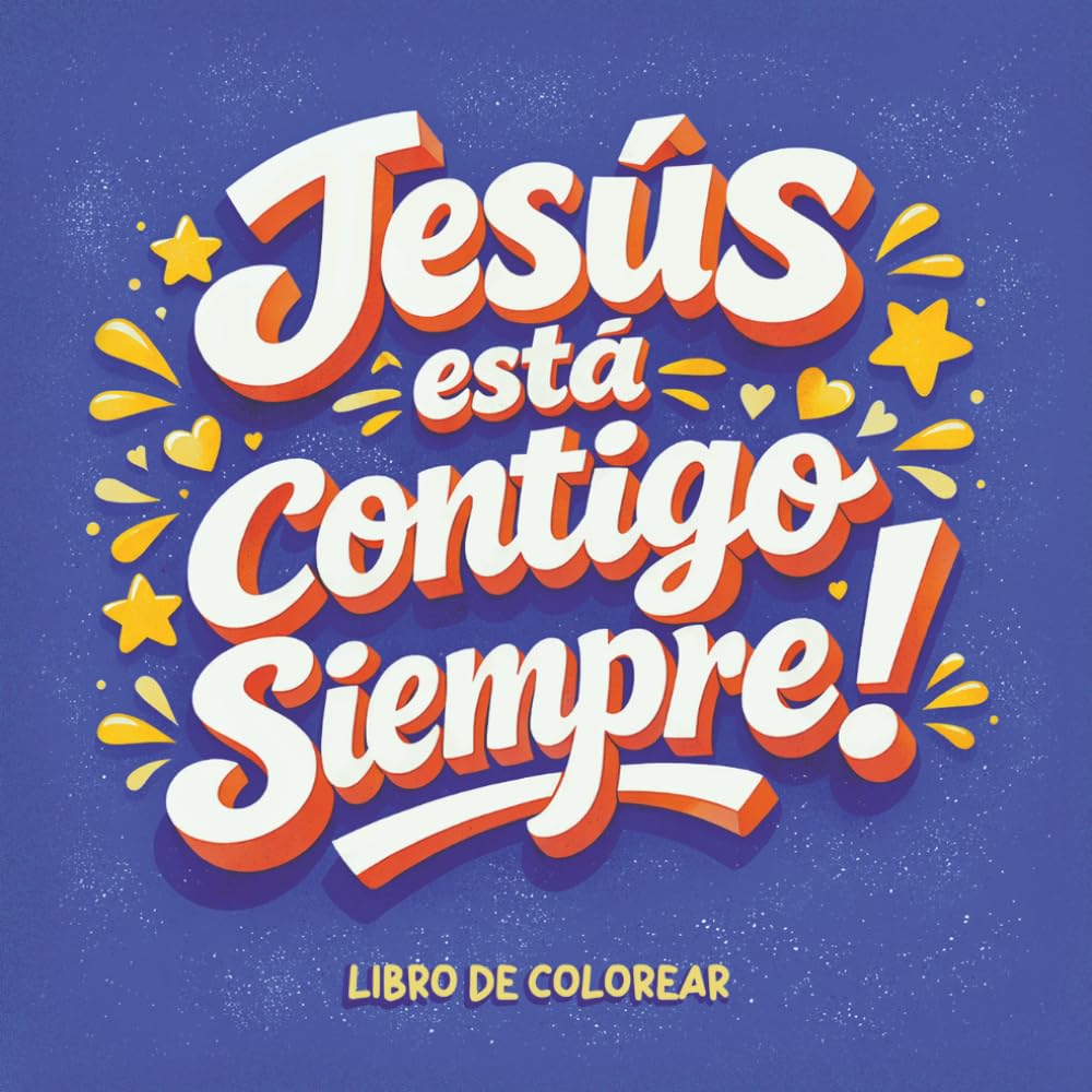 Jesús está contigo siempre!: Libro de Colorear