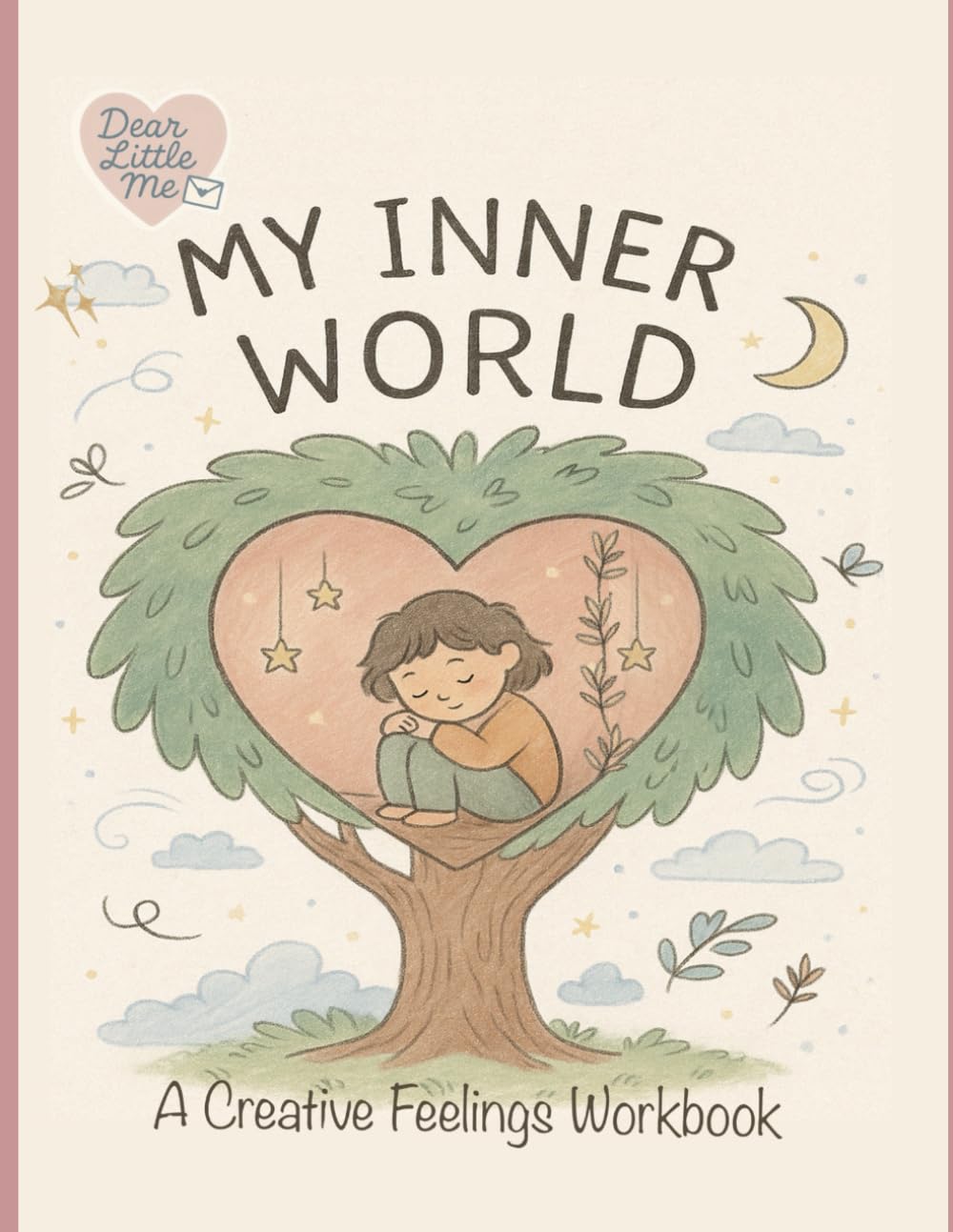 My Inner World: A Creative Feelings Workbook