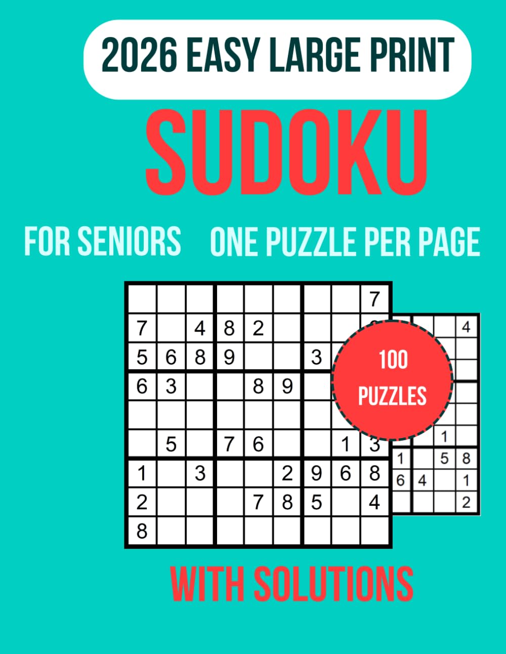 Easy Sudoku for Seniors: 100 Large print sudoku puzzles with clear layouts and full solutions designed for relaxation and focus Ideal for beginners ... stay sharp and enjoy calming brain exercises