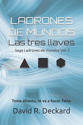 Ladrones de mundos Las tres llaves: Saga Ladrones de mundos Vol. 2