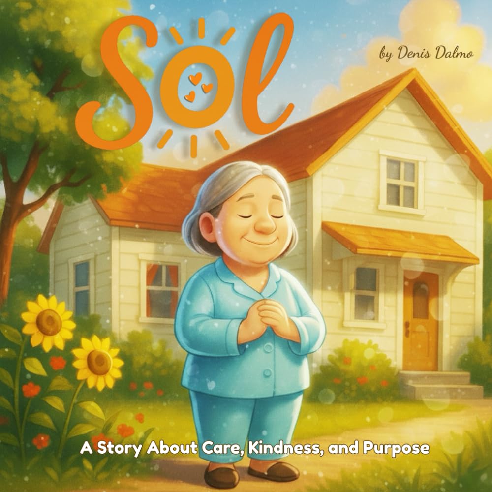 Sol: A Story About Care, Kindness, and Purpose