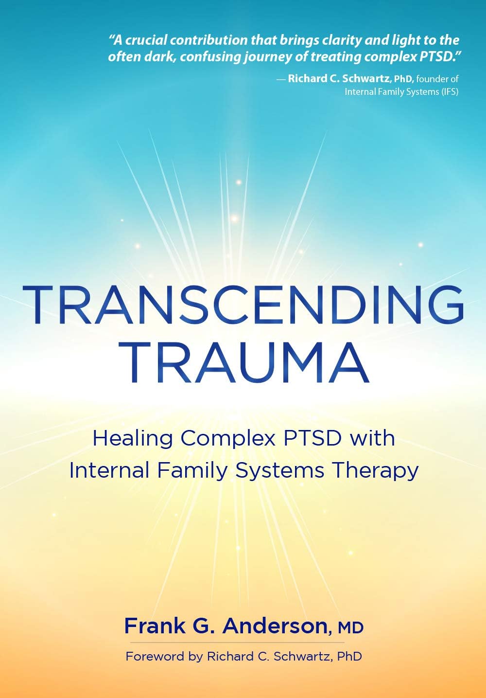Transcending Trauma: Healing Complex Ptsd with Internal Family Systems