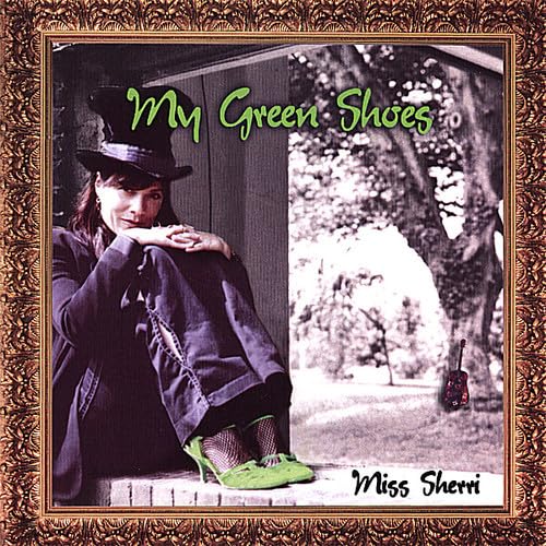 Miss Sherri My Green Shoes Music