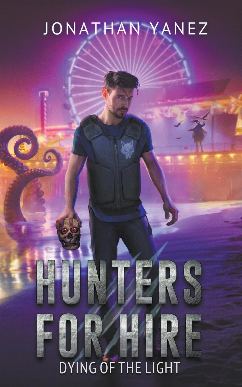 Dying of the Light: 6 (Hunters for Hire)