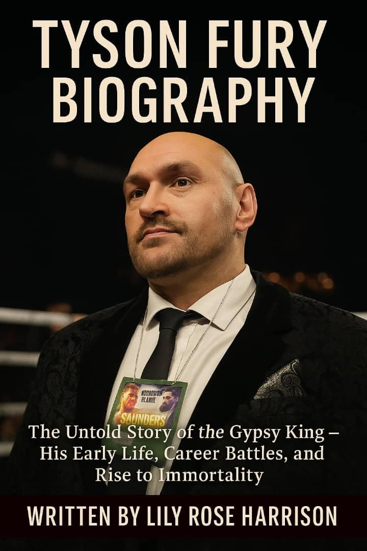 TYSON FURY BIOGRAPHY: The Story of the Gypsy King — His Early Life, Career Battles, Struggles, and Rise to Immortality