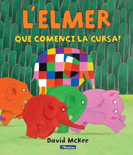 L'Elmer. Un conte - Que comenci la cursa! (Contes infantils)