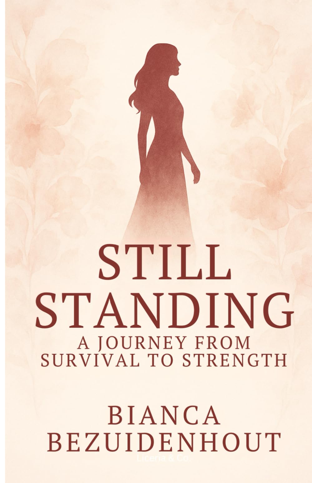Still Standing: A Journey from Survival to Strength: 1 (Still Series)