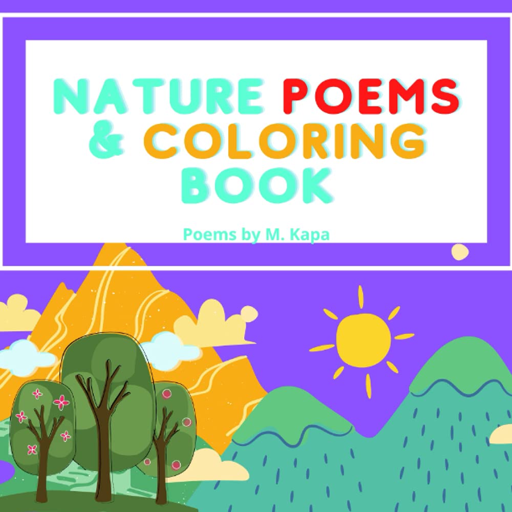 Nature Poems And Coloring Book For Kids