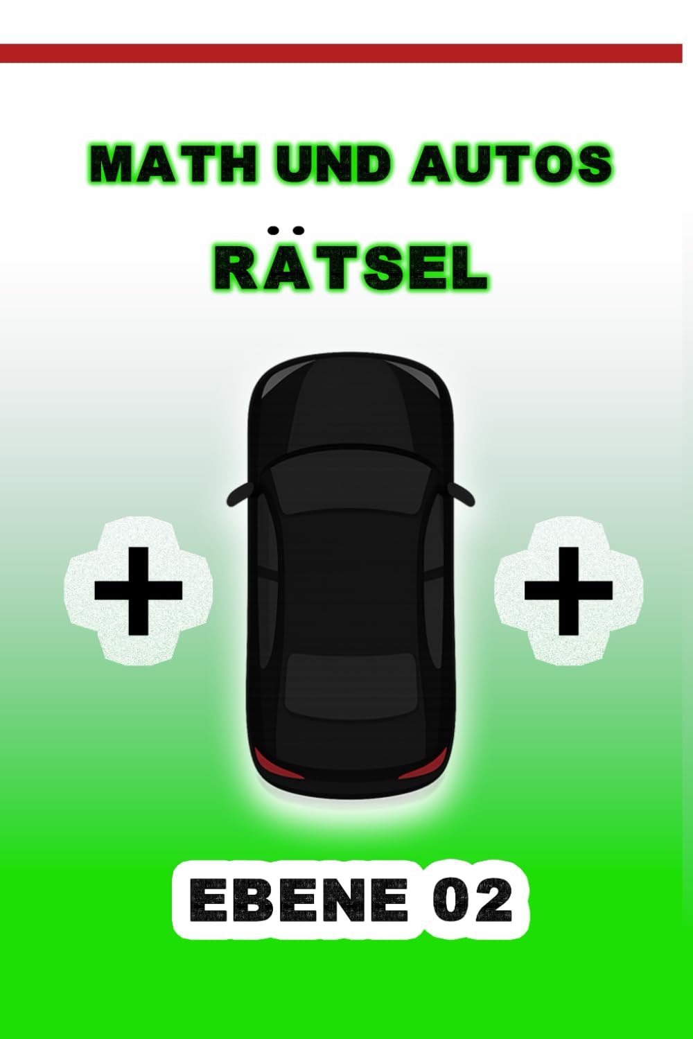 Mathe- und Auto-Rätsel EBENE 02: Fügen Sie nur ein Auto hinzu, um die Gleichung zu korrigieren
