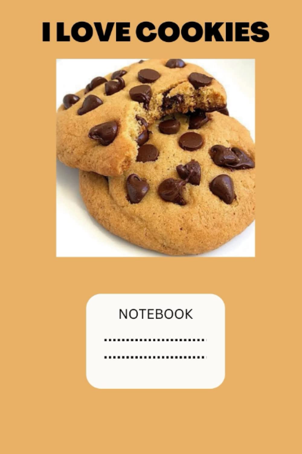 Cookie makes life better: 6 by 9 inches composition notebook