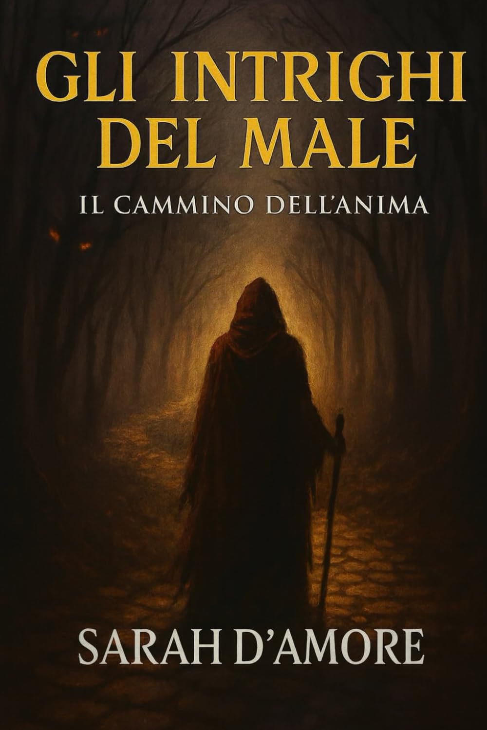Gli Intrighi del Male: Il cammino dell'anima