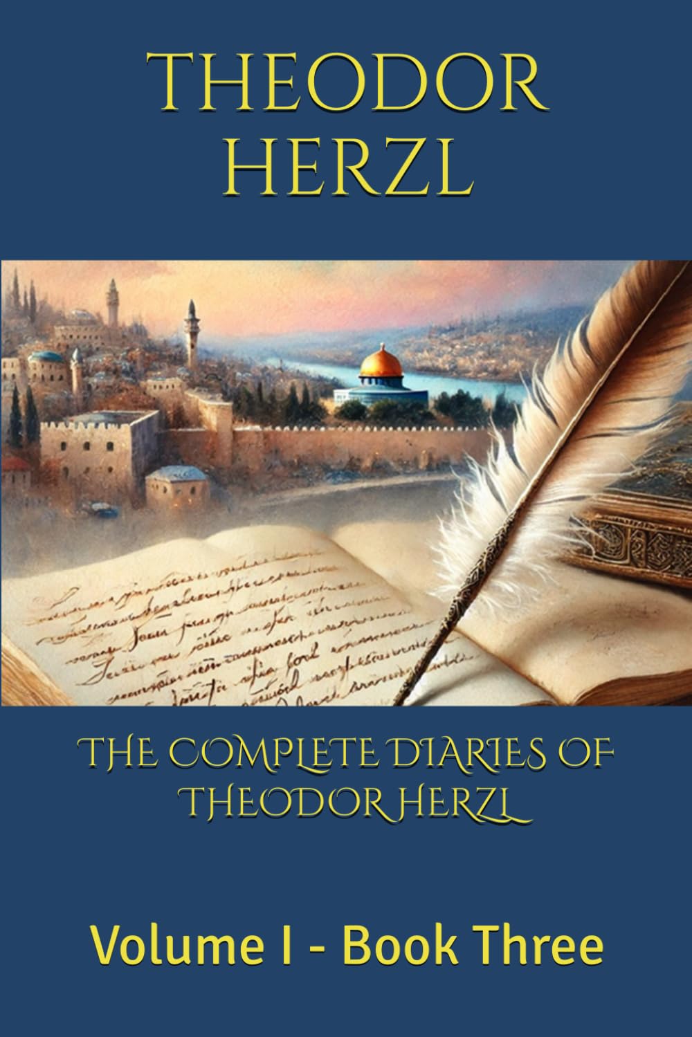 THE COMPLETE DIARIES OF THEODOR HERZL: Volume I - Book Three