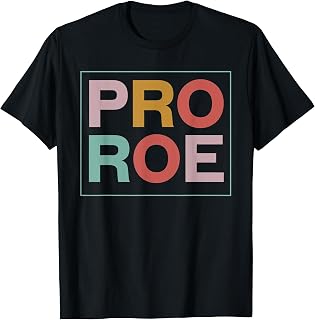 1973 Pro Roe Pro-Choice Feminist T-Shirt
