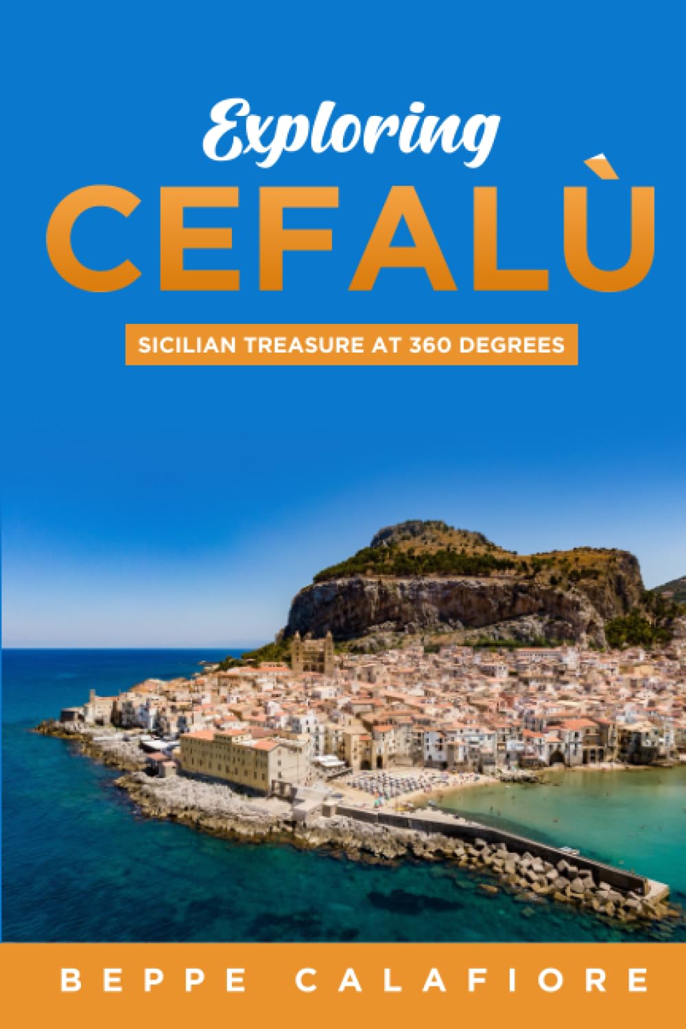 Exploring Cefalù - Sicilian Treasure at 360 Degrees: Splendid Medieval Charm, Artistic Treasures, and Coastal Wonders Await in Cefalù, Sicily's Timeless Gem