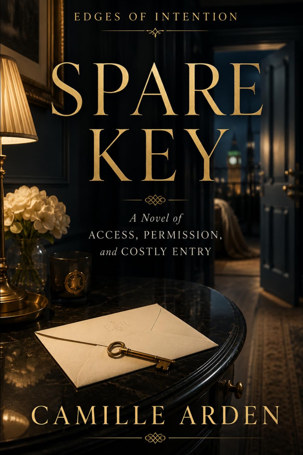 Spare Key: A Novel of Access, Permission, and Costly Entry: 11 (Edges of Intention)