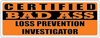 Certified Bad Ass Loss Prevention Investigator | Occupation, Job, Career Gift idea | Weatherproof Magnet for Car, Truck, Toolbox, Lunchbox, Mechanic, Locker