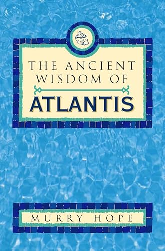 The Ancient Wisdom of Atlantis