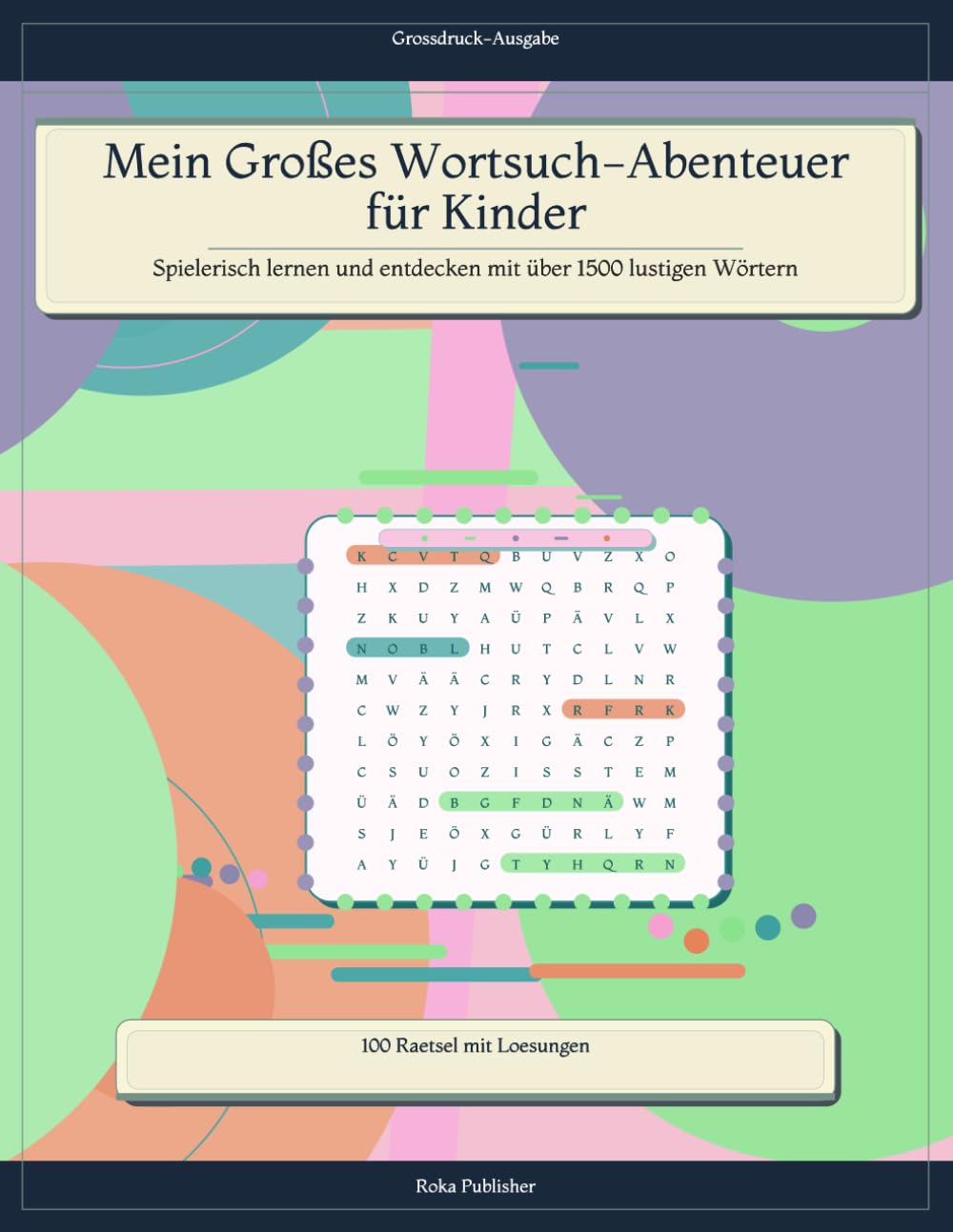 Mein Großes Wortsuch-Abenteuer für Kinder: Spielerisch lernen und entdecken mit über 1500 lustigen Wörtern