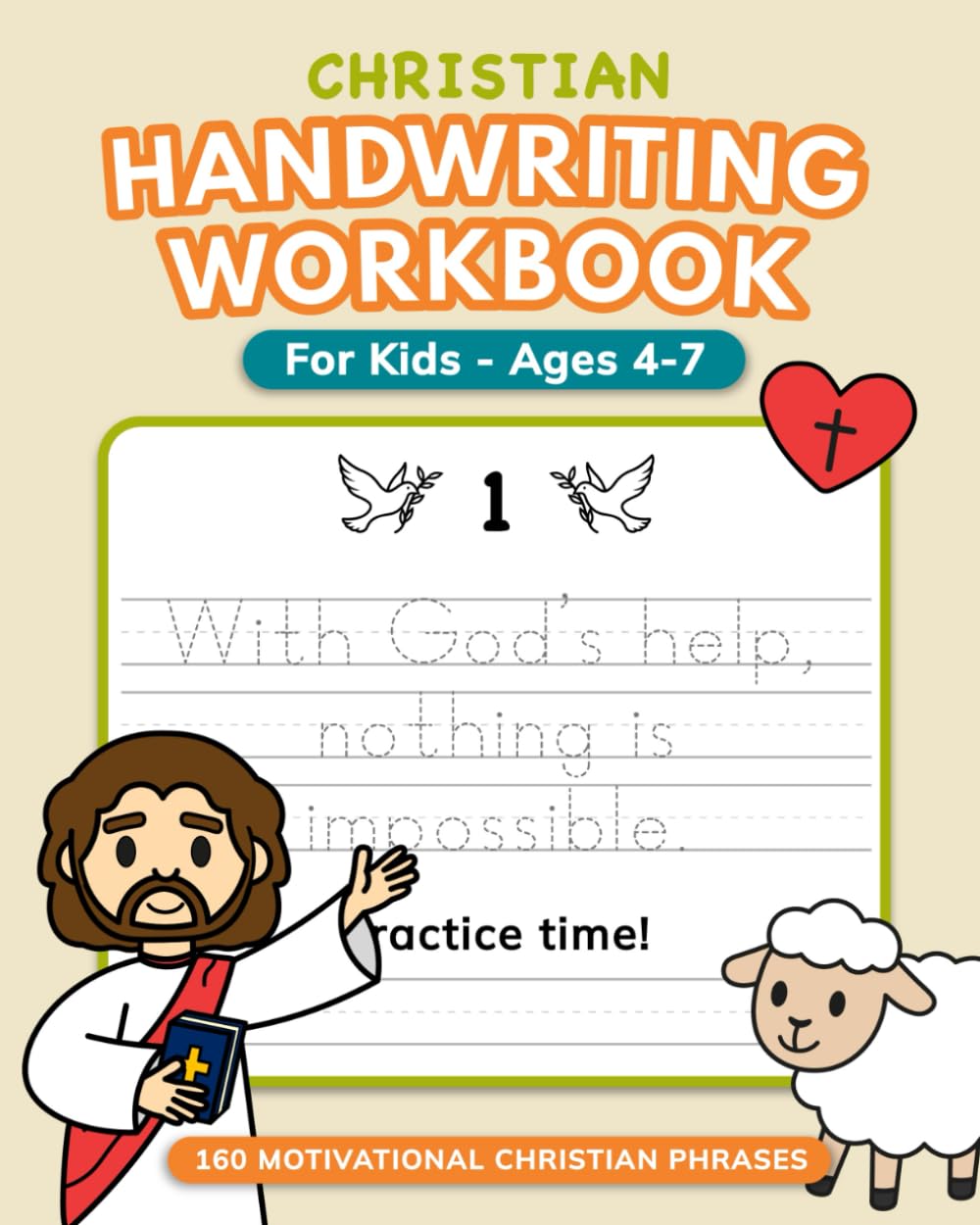 Christian Handwriting Workbook for Kids Ages 4–7: 160 Short Christian Phrases to Practice Writing and Encourage Faith, Love, and Kindness (Little Writers Club)