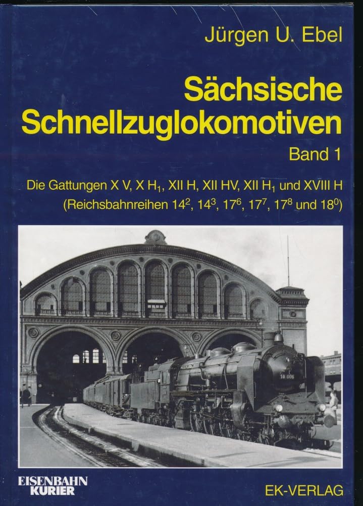 Sächsische Schnellzuglokomotiven: Band 1