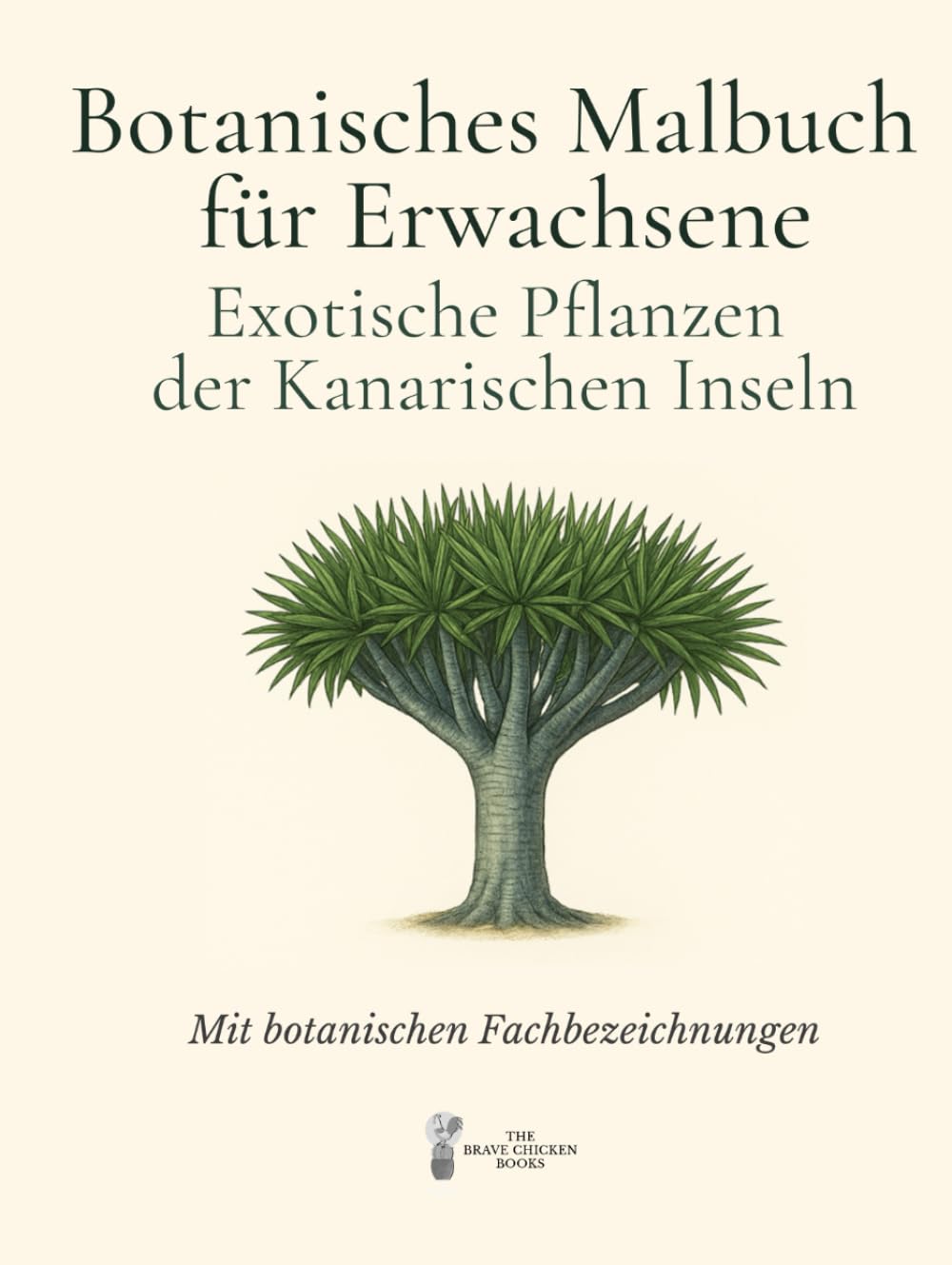 Botanisches Malbuch für Erwachsene: Exotische Pflanzen der Kanarischen Inseln