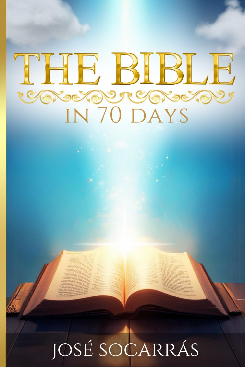 The Bible in 70 days: A transformative journey, unlock the scriptures with a 5-minute reading every day!