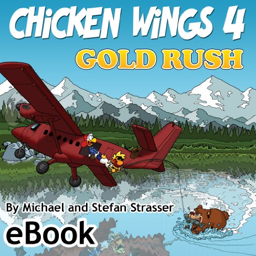 Télécharger Chicken Wings 4 - Gold Rush (English Edition) Livre eBook France