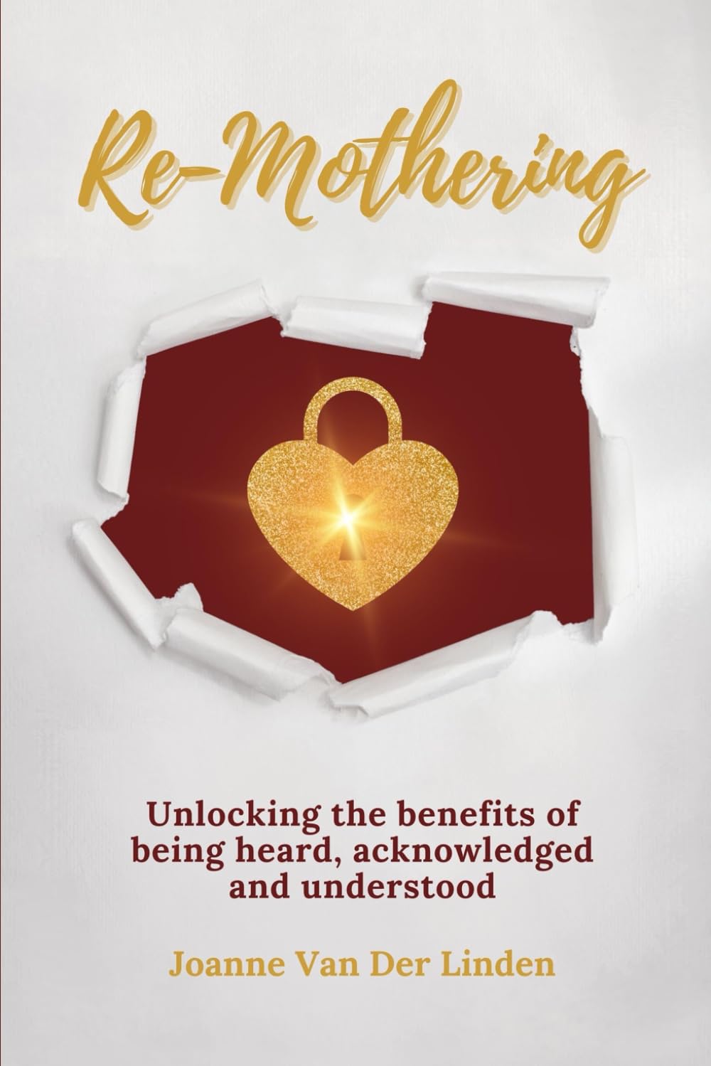 Re-Mothering: Unlocking the benefits of being heard, acknowledged and understood