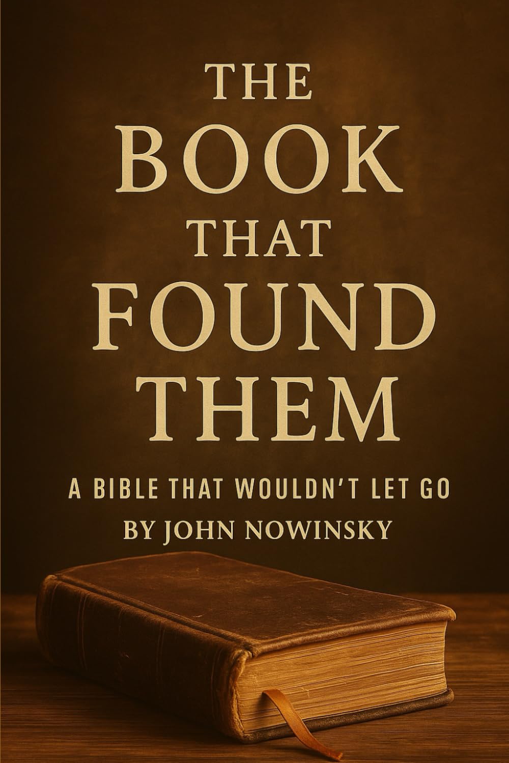 The Book That Found Them: A Bible That Wouldn’t Let Go