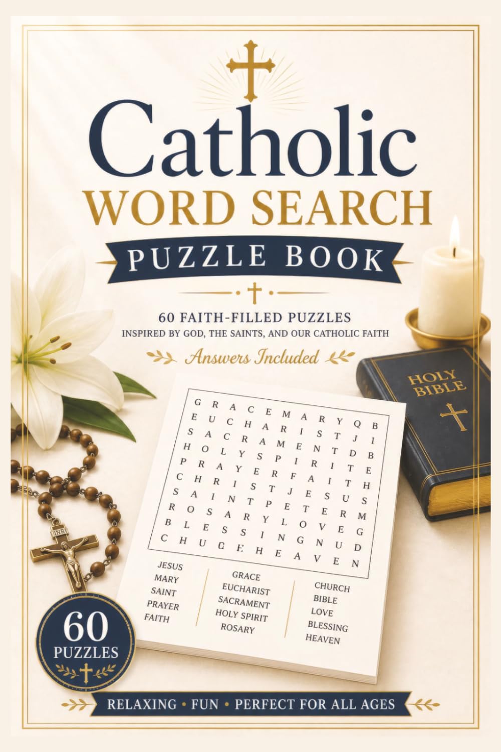 Catholic Word Search Puzzle Book for Adults: 60 Faith-Inspired Puzzles Featuring Saints, Scripture, Prayer & Catholic Traditions — Answers Included