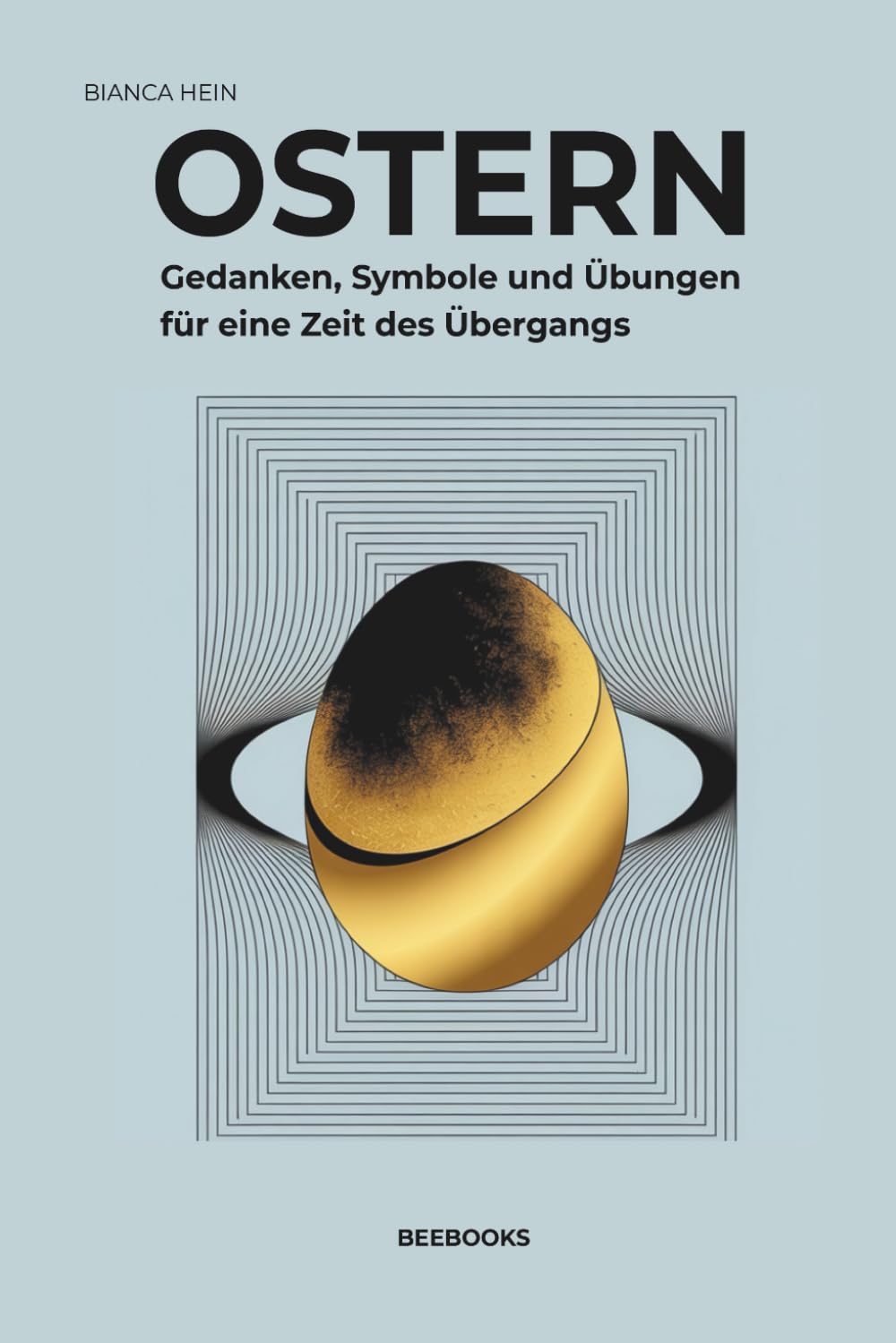 Ostern.: Gedanken, Symbole und Übungen für eine Zeit des Übergangs.