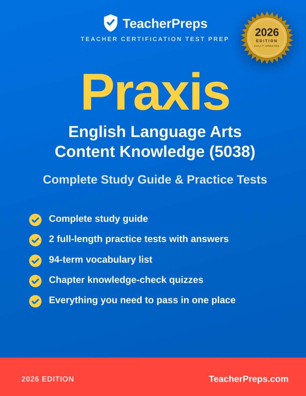Praxis (5038) English Language Arts: Content Knowledge Study Guide: Complete 2026 Study Guide with Two Full-Length Practice Tests, Answer Explanations, and Vocabulary Review for the Praxis