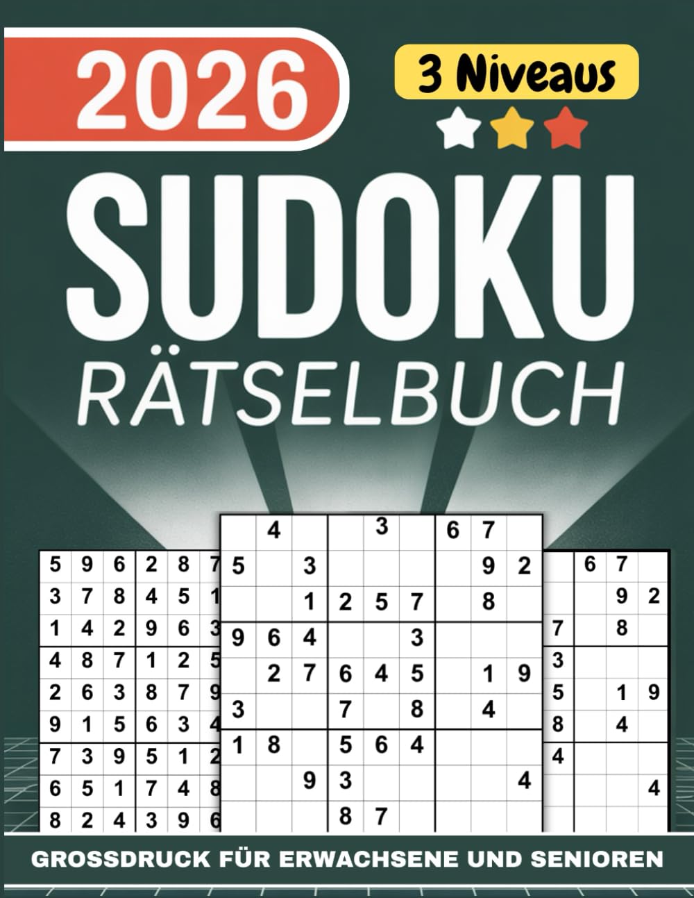 Sudoku 2026: 150 Rätsel für Erwachsene in Leicht, Mittel, Schwer und Sehr Schwer - mit Lösungen und in großer Schrift