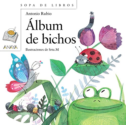 Álbum De Bichos Literatura Infantil - Sopa De Libros Álbum De Bichos Literatura Infantil - Sopa De Libros