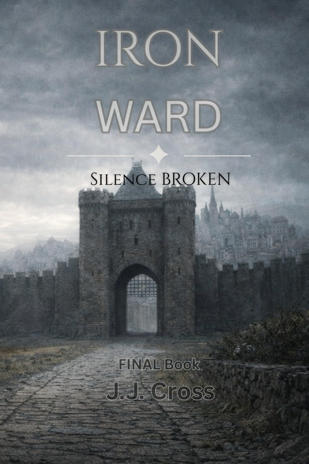 IRON WARD: Silence Broken