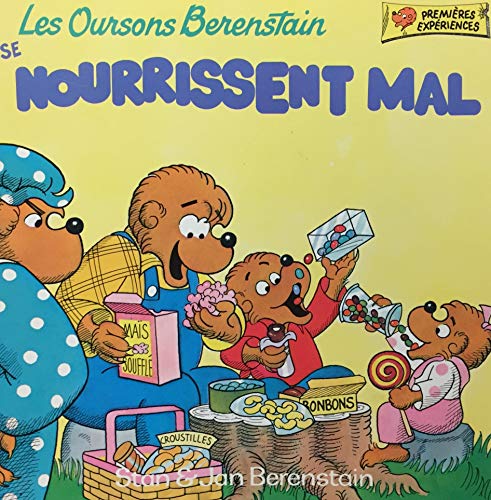 Les Oursons Berenstain se Nourrissent Mal (Prem... [French_canadian] 0717222233 Book Cover