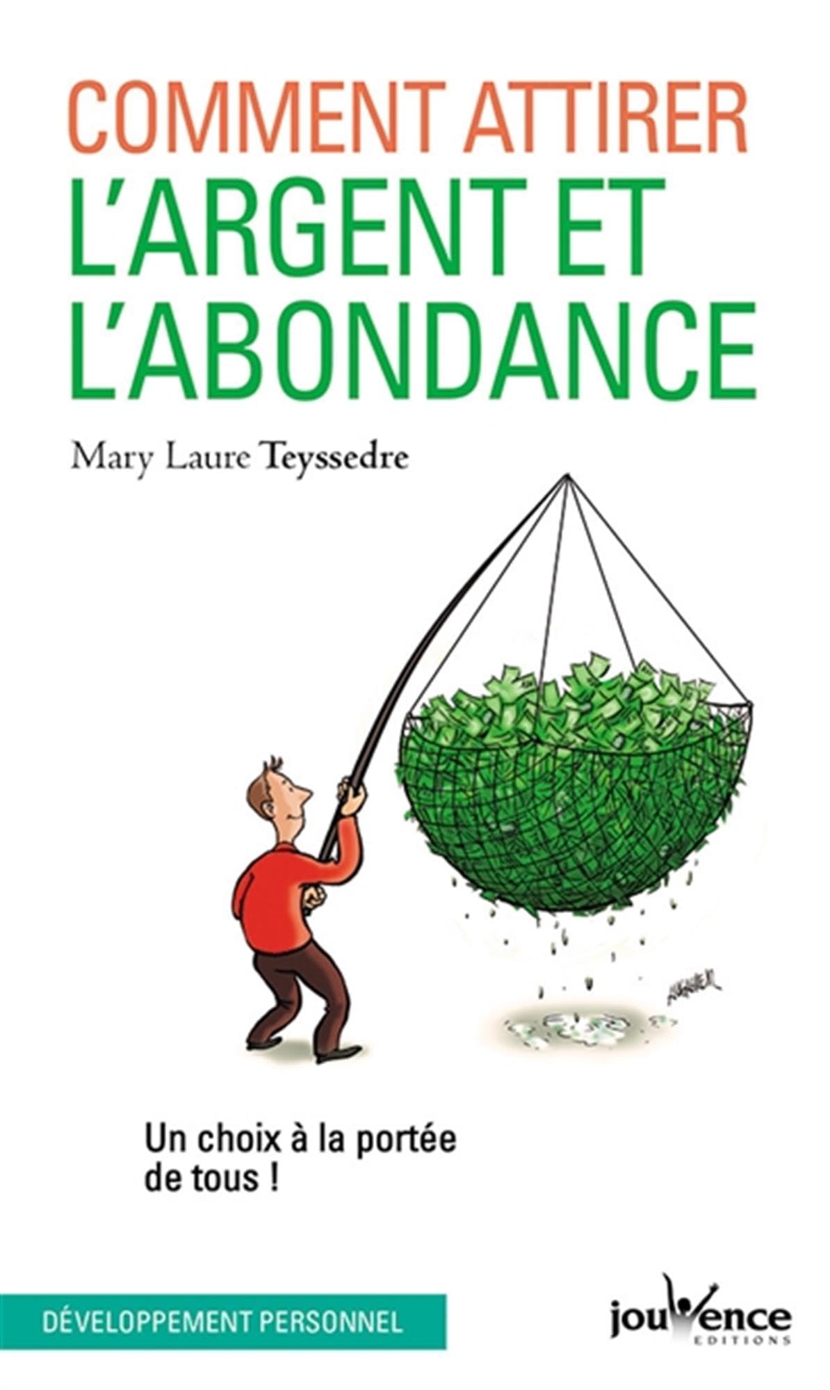 n°170 Comment attirer argent et l'abondance: Un choix à la portée de tous !