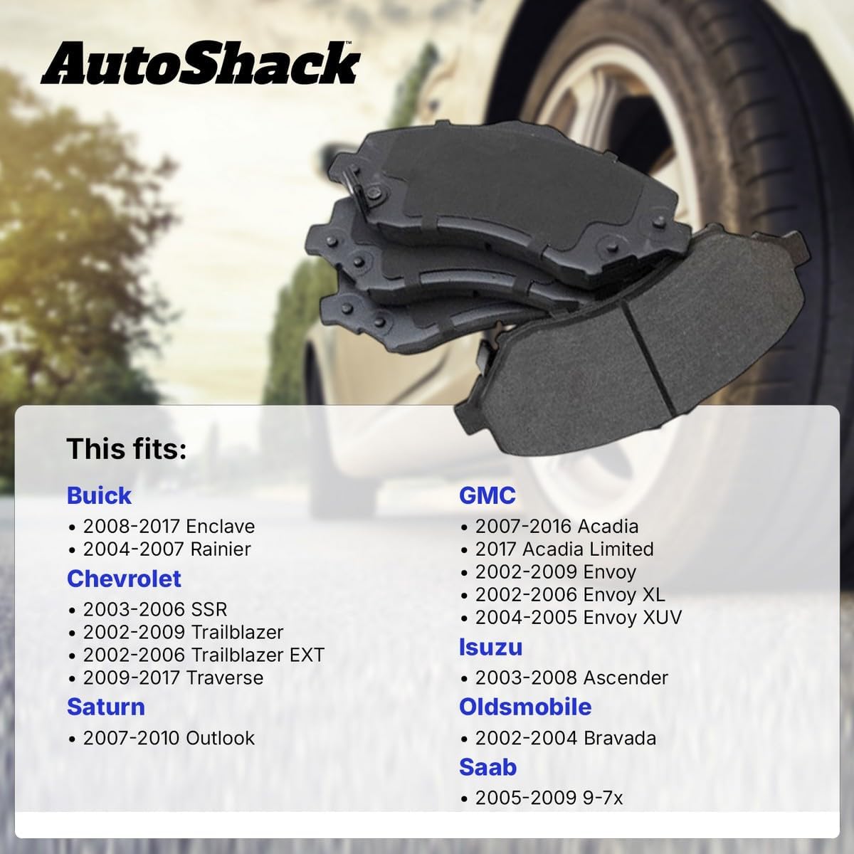 AutoShack Rear Premium Ceramic Brake Pad Set Replacement for 2007-2016 GMC Acadia 2009-2017 Chevrolet Traverse 2008-2017 Buick Enclave 2002-2009 Chevrolet Trailblazer 2002-2009 GMC Envoy 4-PC