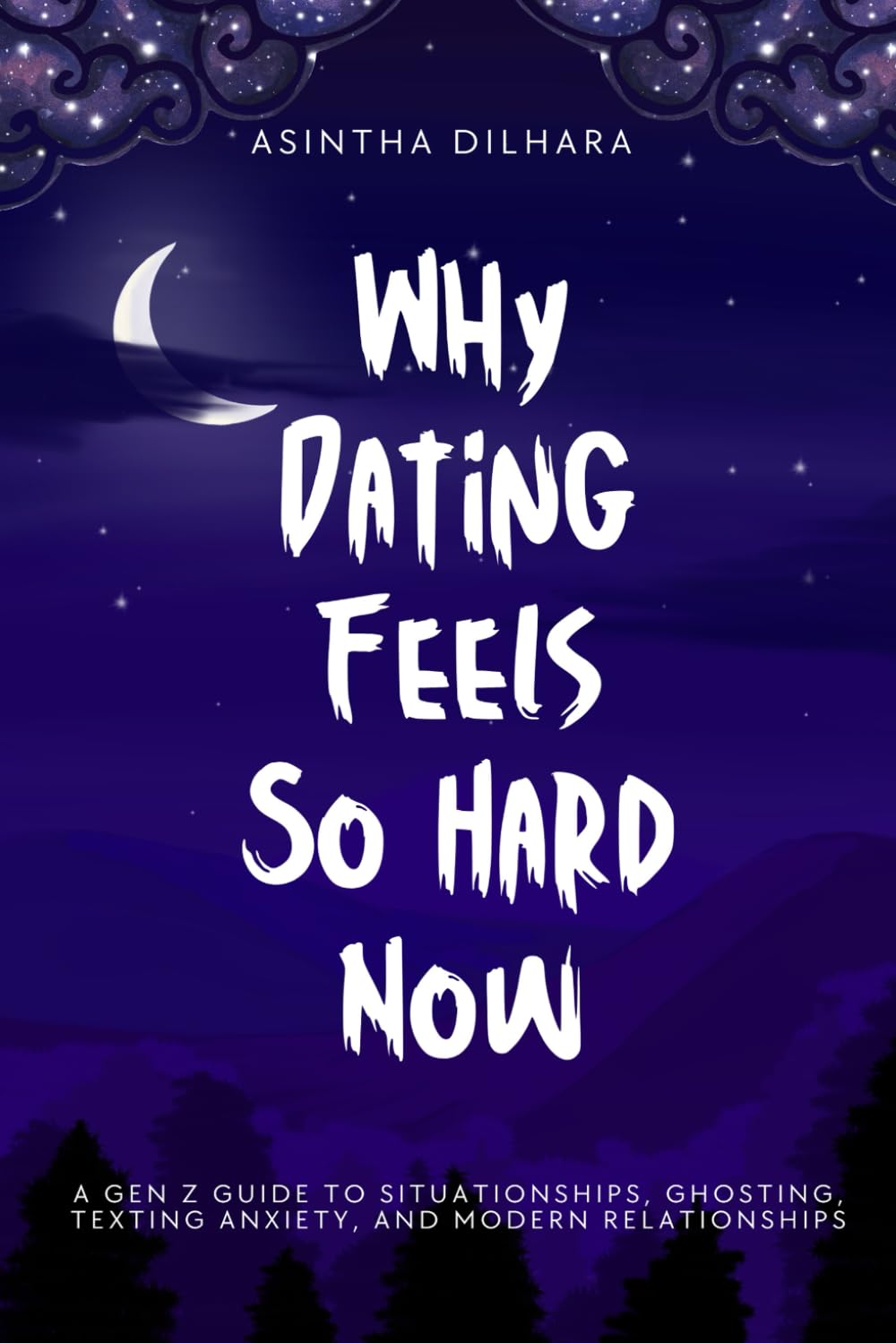 Why Dating Feels So Hard Now: A Gen Z Guide to Situationships, Ghosting, Texting Anxiety, and Modern Relationships